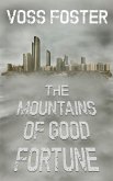 The Mountains of Good Fortune (eBook, ePUB) The Mountains of Good Fortune (eBook, ePUB)