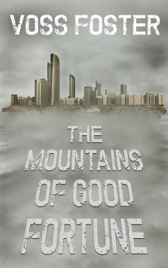 The Mountains of Good Fortune (eBook, ePUB) - Foster, Voss