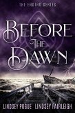 Before the Dawn: A Post-Apocalyptic Romance (The Ending Series, #4) (eBook, ePUB)