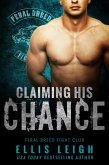 Claiming His Chance (Feral Breed Fight Club, #1) (eBook, ePUB)