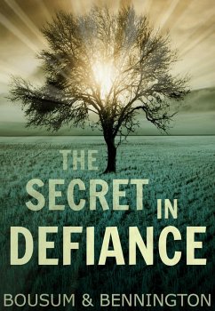 The Secret in Defiance (eBook, ePUB) - Bennington, Jeff