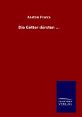 Die Götter dürsten ... Die Götter dürsten ...