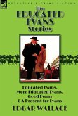 The Educated Evans Stories The Educated Evans Stories