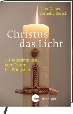Christus das Licht - Neher, Peter;Reisch, Cornelia