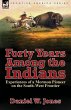 Forty Years Among the Indians - Bild 1