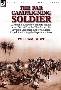 The Far Campaigning Soldier - Dyott, William