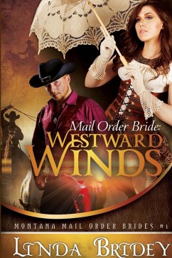 Mail Order Bride - Westward Winds (Montana Mail Order Brides - Bridey, Linda