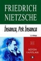 Insanca, Pek Insanca 2. Kitap - Wilhelm Nietzsche, Friedrich