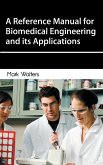 A Reference Manual for Biomedical Engineering and its Applications