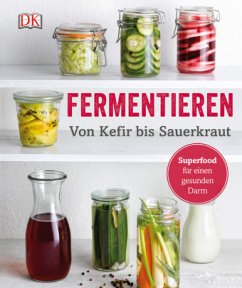 Fermentieren - Von Kefir bis Sauerkraut - Elabd, Adam