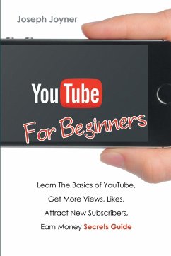 Youtube For Beginners - Joyner, Joseph
