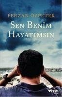 Sen Benim Hayatimsin - Özpetek, Ferzan