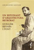 Un estudiant d?'arquitectura retrobat. Guillem Reynés i Font