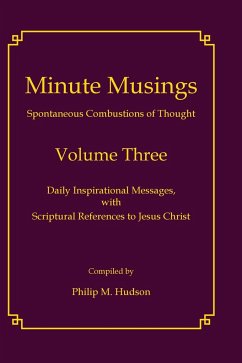 Minute Musings Volume Three - Hudson, Philip M