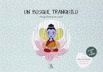 Un bosque tranquilo. Mindfulness para niños Un bosque tranquilo. Mindfulness para niños