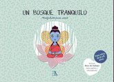 Un bosque tranquilo. Mindfulness para niños