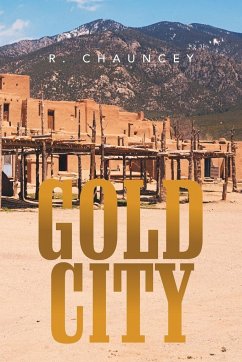 Gold City - Chauncey, R.