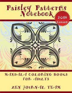 Paisley Patterns Notebook (Mandala Coloring Books For Adults) - Zen Journal Team