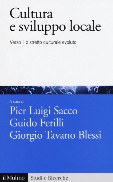 Cultura e sviluppo locale. Verso il distretto culturale evoluto