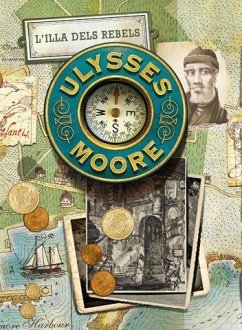 Ulysses Moore 16. L'illa dels rebels - Moore, Ulysses