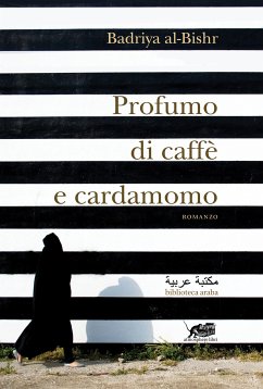 Profumo di caffè e cardamomo (eBook, ePUB) - al-Bishr, Badriya