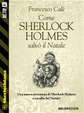 Come Sherlock Holmes salvò il Natale (eBook, ePUB)