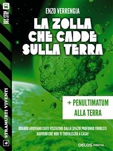 La zolla che cadde sulla terra + Penultimatum alla terra (eBook, ePUB) - Verrengia, Enzo