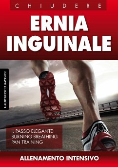 Ernia inguinale - Chiudere senza chirurgia (eBook, ePUB) - Guglielmotti, Gustavo