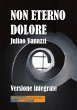 Non eterno dolore. Versione integrale... - Bild 1