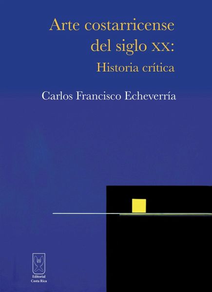 Arte costarricense del siglo XX (eBook, ePUB) Arte costarricense del siglo XX (eBook, ePUB)