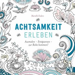 Achtsamkeit erleben - Enders, Marielle