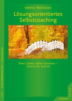 Lösungsorientiertes Selbstcoaching - Prohaska, Sabine