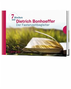 Sieben Wochen mit Dietrich Bonhoeffer - Bonhoeffer, Dietrich