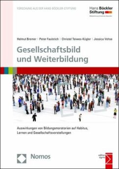 Gesellschaftsbild und Weiterbildung - Bremer, Helmut;Faulstich, Peter;Teiwes-Kügler, Christel
