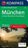 Kompass Großes Wanderbuch München mit den Münchner Hausbergen