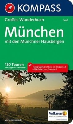 Kompass Großes Wanderbuch München mit den Münchner Hausbergen - Garnweidner, Siegfried