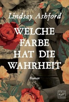 Welche Farbe hat die Wahrheit - Ashford, Lindsay Jayne