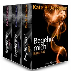 Begehre mich!, Band 4-6 (eBook, ePUB) - B. Jacobson, Kate