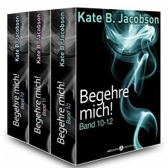 Cover Begehre mich!, Band 10-12 (eBook, ePUB)