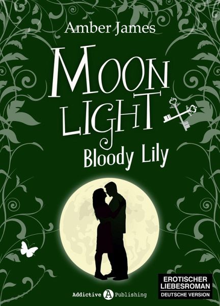 Moonlight - Bloody Lily, 4 (eBook, ePUB) Moonlight - Bloody Lily, 4 (eBook, ePUB)