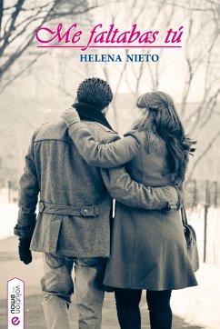 Me faltabas tú (eBook, ePUB) - Nieto, Helena