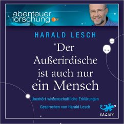 Der Außerirdische ist auch nur ein Mensch (MP3-Download) - Lesch, Harald