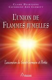 L'union de Flammes jumelles (eBook, ePUB) L'union de Flammes jumelles (eBook, ePUB)
