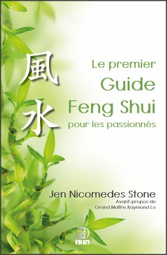 Le premier Guide Feng Shui pour les passionnés (eBook, ePUB) - Nicomedes Stone, Jen