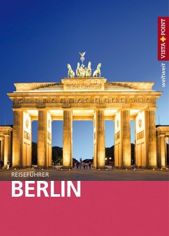 Berlin - VISTA POINT Reiseführer weltweit (eBook, ePUB) - Egelkraut, Ortrun; Bockhoff, Anna; Wiebrecht, Ulrike