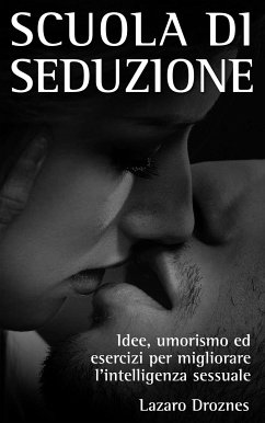 Scuola Di Seduzione (eBook, ePUB) - Droznes, Lázaro