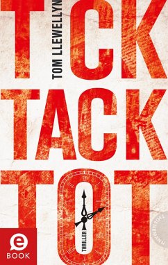 Tick Tack Tot (eBook, ePUB) - Llewellyn, Tom