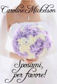 Sposami, per favore! (eBook, ePUB) Sposami, per favore! (eBook, ePUB)
