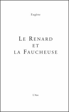 Le renard et la faucheuse (eBook, ePUB) - Eugène