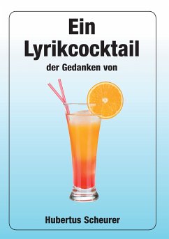 Ein Lyrikcocktail der Gedanken (eBook, ePUB) - Scheurer, Hubertus